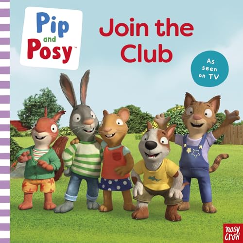 Pip and Posy: Join the Club A TV tie-in picture book