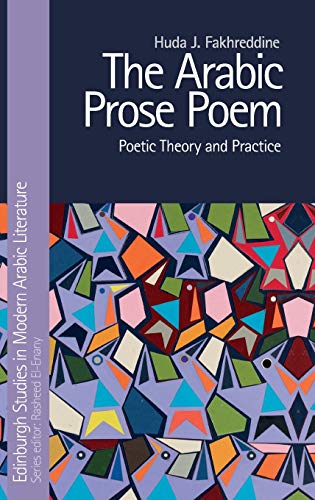 The Arabic Prose Poem : Poetic Theory and Practice
