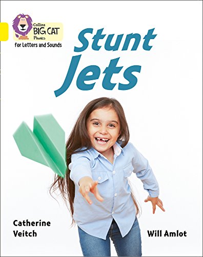Stunt Jets: Band 03/Yellow (Collins Big Cat Phonics for Letters and Sounds)