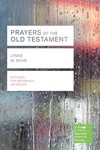 Prayers of the Old Testament (Lifebuilder Study Guides) (Lifebuilder Bible Study Guides) (Lifebuilder Bible Study Guides, 144)
