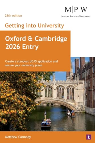 Getting into University: Oxford and Cambridge 2026 Entry : Create a Standout UCAS Application and Secure Your University Place
