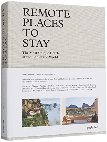 Remote Places to Stay: The Most Unique Hotels at the end of the World