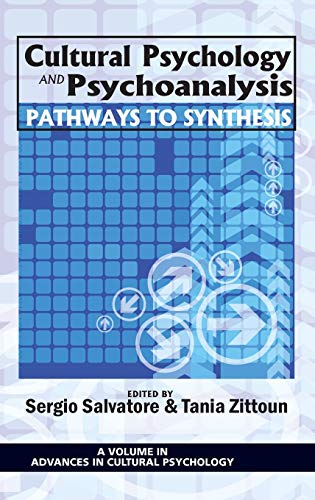 Cultural Psychology and Psychoanalysis : Pathways to Synthesis