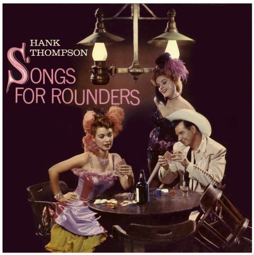Thompson Hank - Songs For Rounders/At The Gold The Golden Nugget [CD]