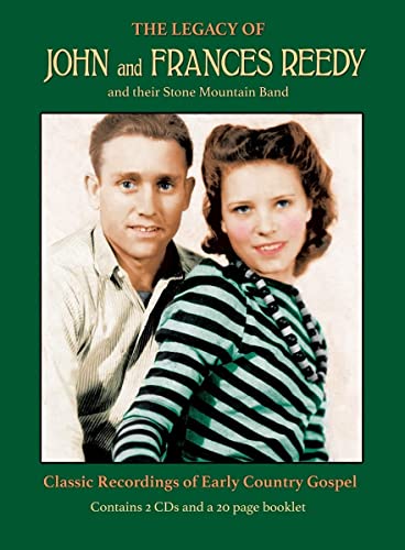 John And Frances Reedy - The Legacy Of John And Frances Reedy and their Stone Mountain Band [CD]