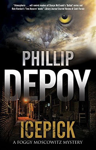 Icepick: A Noir Mystery Set in Florida: 3 (A Foggy Moskowitz Mystery)