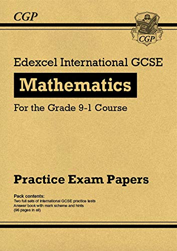 New Edexcel International GCSE Maths Practice Papers: Higher - for the Grade 9-1 Course: ideal for catch-up and exams in 2022 and 2023 (CGP IGCSE 9-1 Revision)