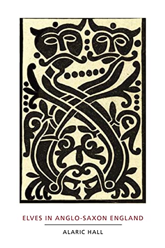 Elves in Anglo-Saxon England: Matters of Belief