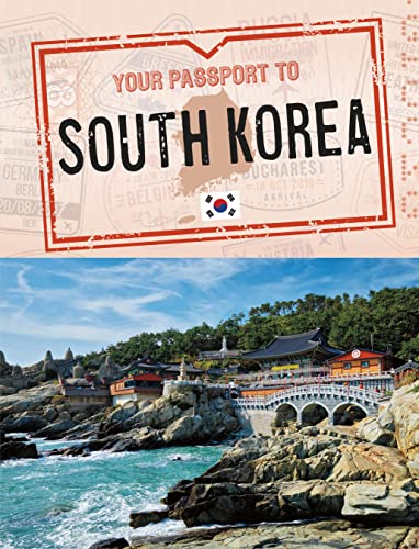 Your Passport to South Korea (World Passport)