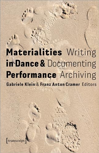 Materialities in Dance & Performance : Writing, Documenting, Archiving