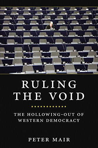 Ruling The Void: The Hollowing of Western Democracy