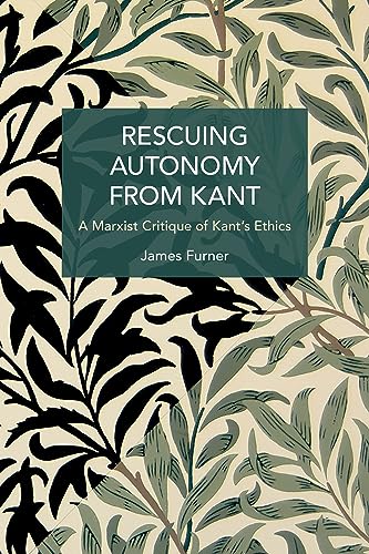Rescuing Autonomy from Kant : Politics of Hate on the Margins of Global Capital