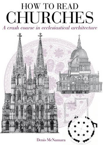 How to Read Churches: A crash course in Christian architecture