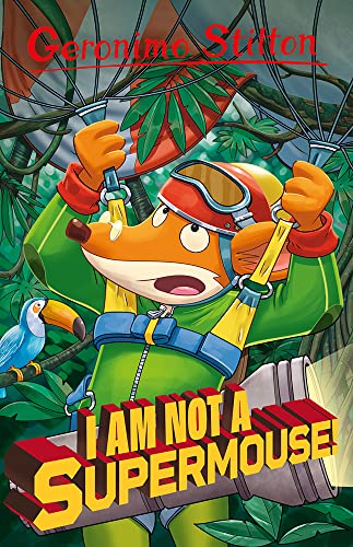 Geronimo Stilton: I Am Not A Supermouse!: 8 (Geronimo Stilton - Series 5)