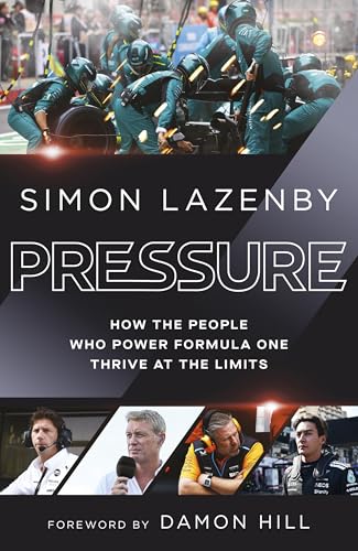 Pressure : How the people who power Formula One thrive at the limits