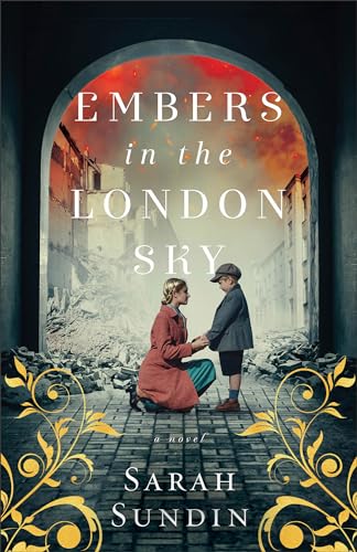 Embers in the London Sky : A Novel