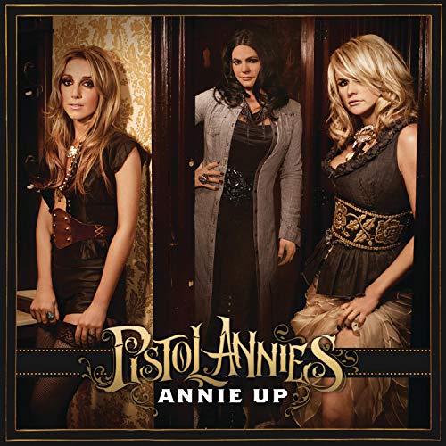 Pistol Annies - Annie Up [CD]