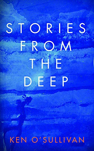 Stories From the Deep: Reflections on a Life Exploring Ireland’s North Atlantic Waters