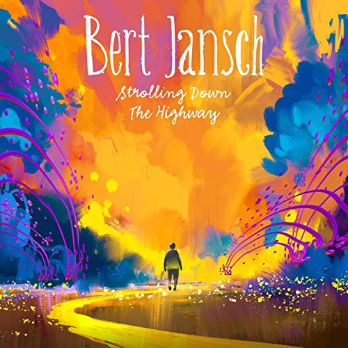 Bert Jansch - Strolling Down The Highway [CD]