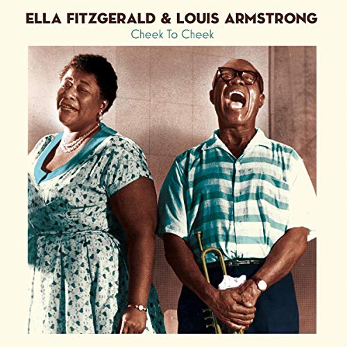 Ella Fitzgerald and Louis Armstrong smiling, album cover for "Cheek To Cheek".