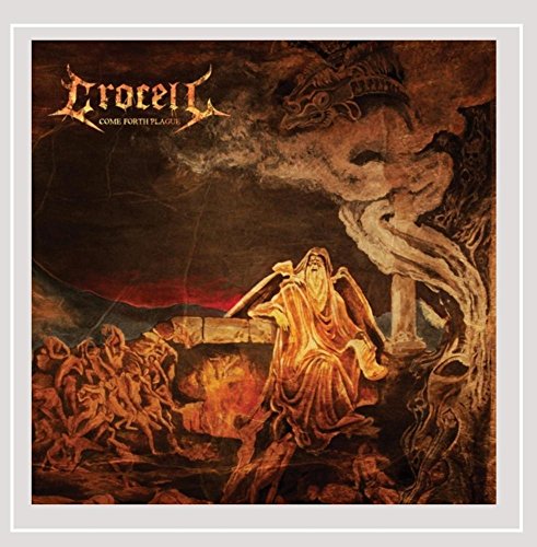 Crocell - Come Forth Plague [CD]