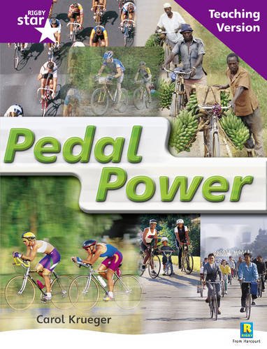 Rigby Star Non-fiction Guided Reading Purple Level: Pedal Power Teaching Version: Purple Level Non-fiction (STARQUEST)