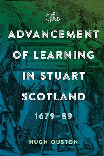 The Advancement of Learning in Stuart Scotland, 1679-89