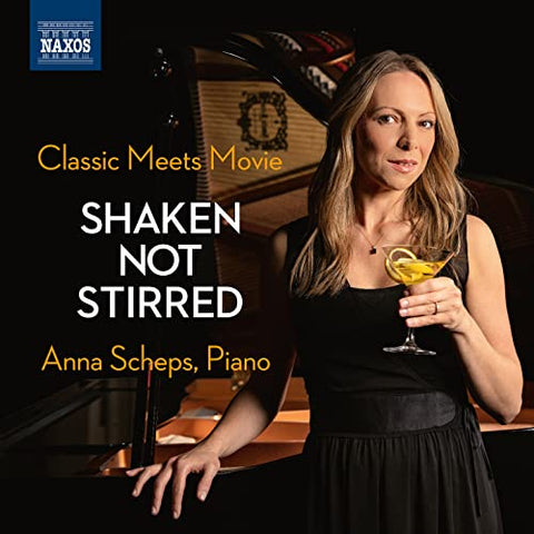 Anna Scheps - Classic Meets Movie: Shaken Not Stirred [CD]