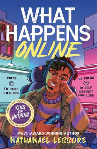What Happens Online : The unforgettable new teen comedy from the Waterstones Children's Book Prize-winning author