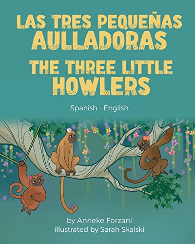 The Three Little Howlers (Spanish-English) : Las tres pequenas aulladoras