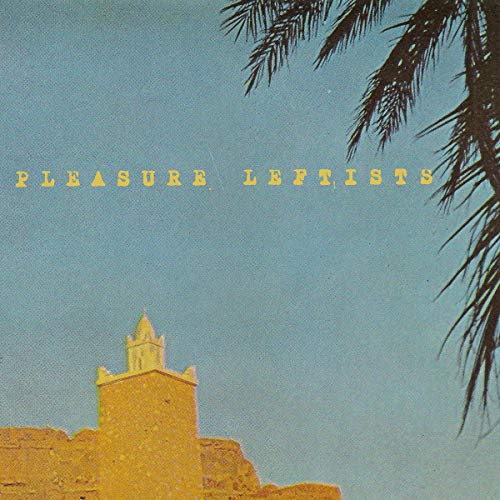 Pleasure Leftists - The Woods Of Heaven [VINYL]
