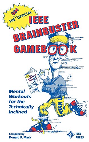 The Official I.E.E.E. Brainbuster Gamebook: Mental Workouts for the Technically Inclined