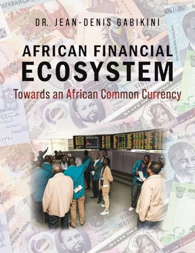 African Financial Ecosystem : Towards an African Common Currency