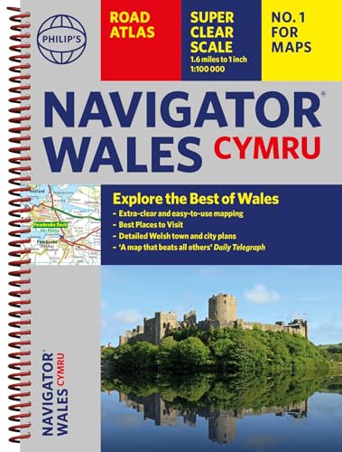 Philip's Navigator Wales : The Best Road Atlas for Wales Cymru