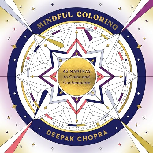 Mindful Coloring : 45 Mantras to Color and Contemplate: A Mindfulness Coloring Book