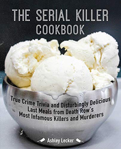 Serial Killer Cookbook, The