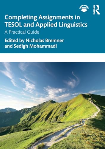 Completing Assignments in TESOL and Applied Linguistics : A Practical Guide