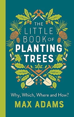 The Little Book of Planting Trees (Little Books)