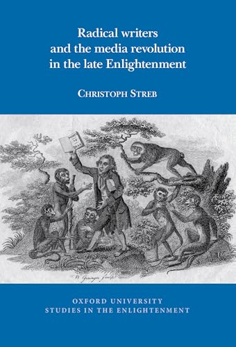Radical writers and the media revolution in the late Enlightenment : 2024:12