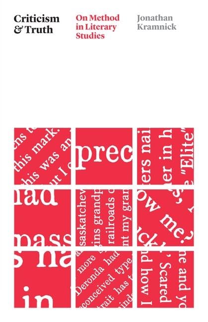 Criticism and Truth : On Method in Literary Studies