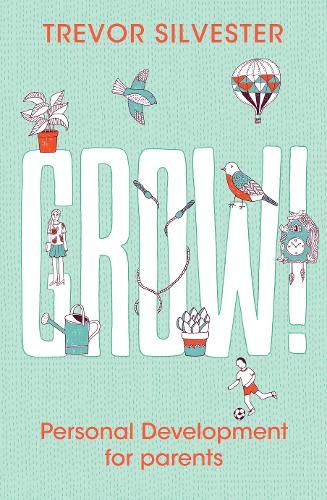 Grow!: Personal development for parents