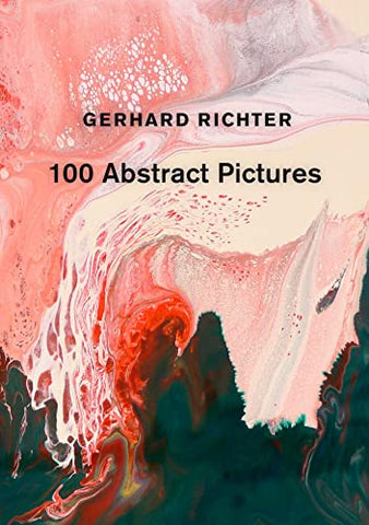 Gerhard Richter: 100 Abstract Pictures