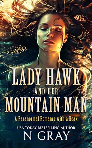 Lady Hawk and her Mountain Man : A paranormal romance with a beak!
