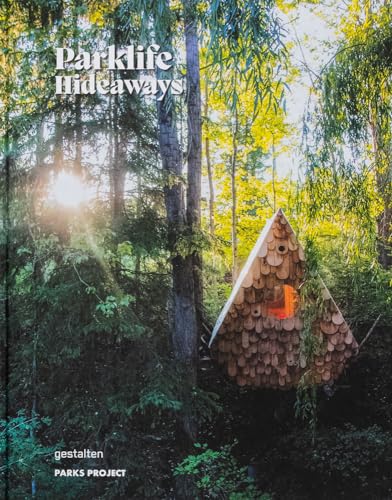 Parklife: Cottages, Cabins, and Living off the Grid: Cottages and Cabins in North American Parklands