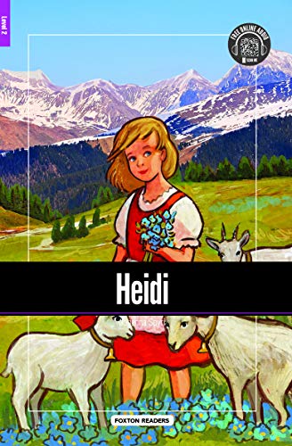 Heidi - Foxton Reader Level-2 (600 Headwords A2/B1) with free online AUDIO (Foxton Readers)