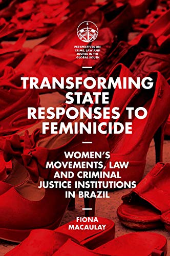 Transforming State Responses to Feminicide: Womens Movements