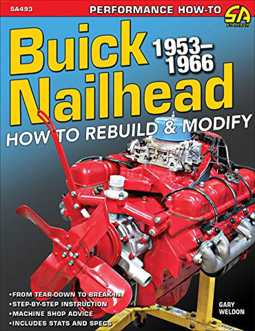 Buick Nailhead: How to Rebuild and Modify 195366