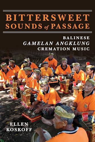 Bittersweet Sounds of Passage : Balinese Gamelan Angklung Cremation Music