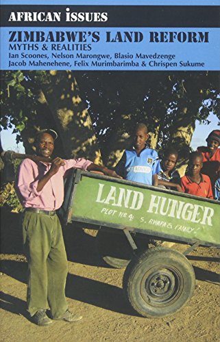 Zimbabwes Land Reform: Myths and Realities