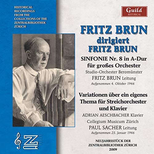 Brun F. - Fritz Brun: Fritz Brun conducts Fritz Brun [CD]